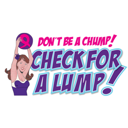 don't be a chump, check for a lump
